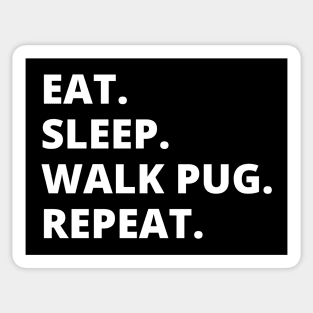 Eat Sleep Walk Pug Repeat Sticker